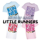 "LITTLE RUNNERS" MILES OF MAGIC TEES