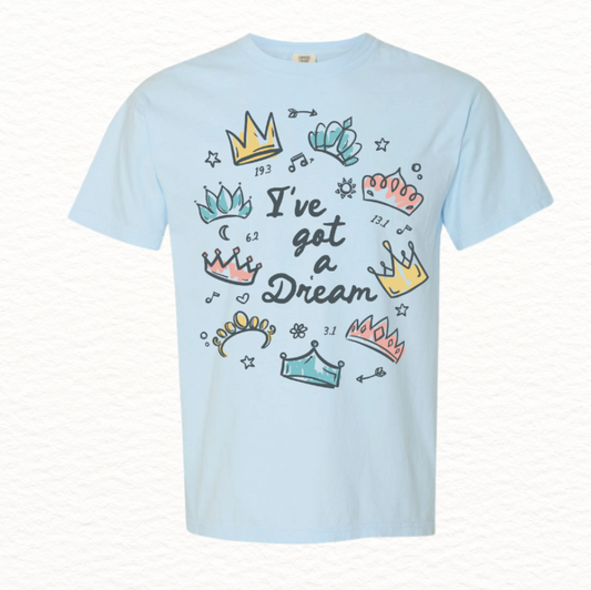 I've Got a Dream UNISEX T-shirt
