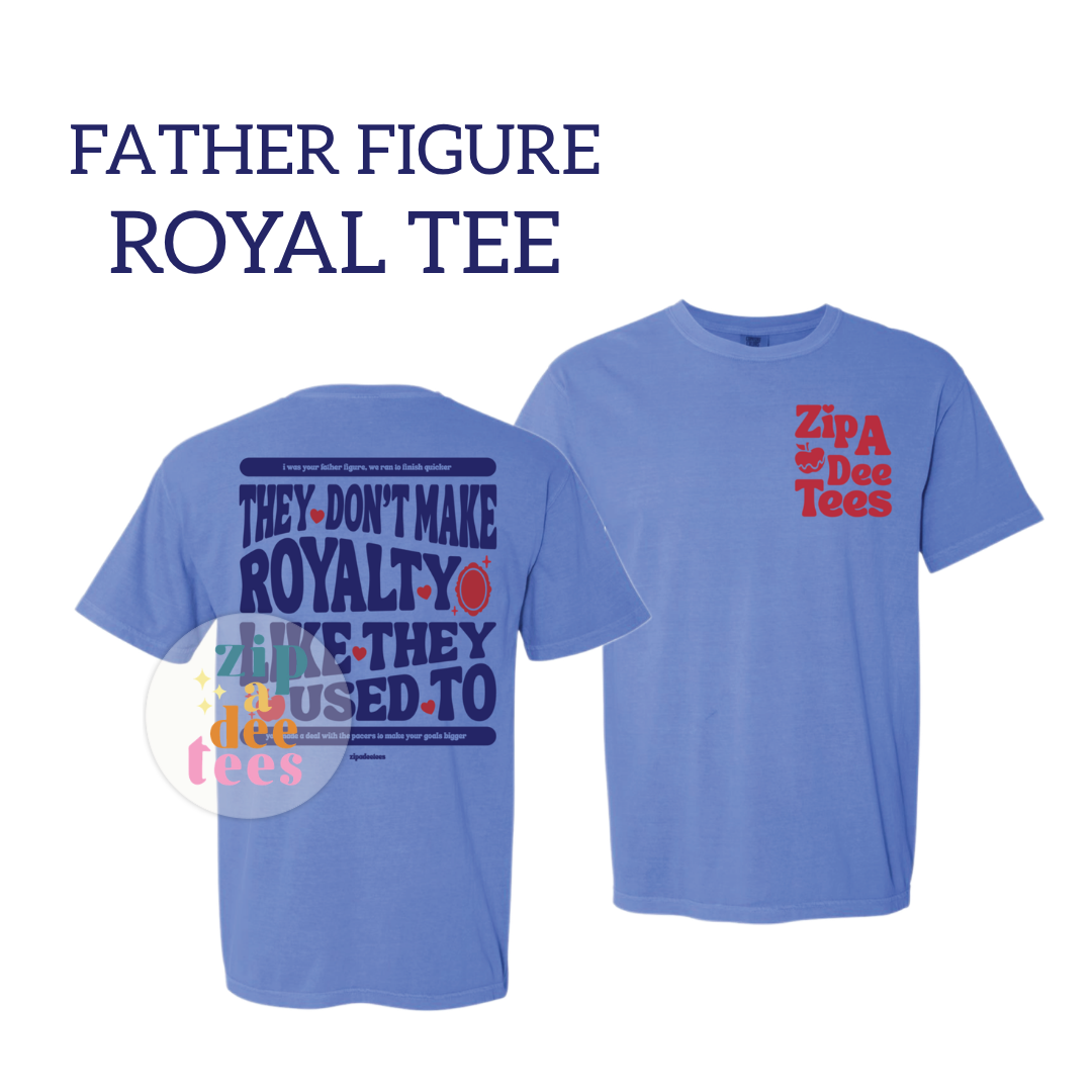 FATHER FIGURE ROYAL TEE