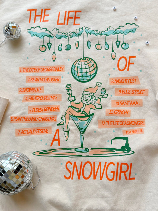 THE LIFE OF A SNOWGIRL: CREWNECK SWEATSHIRT (PRE-ORDER)