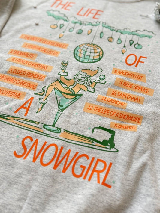 THE LIFE OF A SNOWGIRL: T-SHIRT (PRE-ORDER)